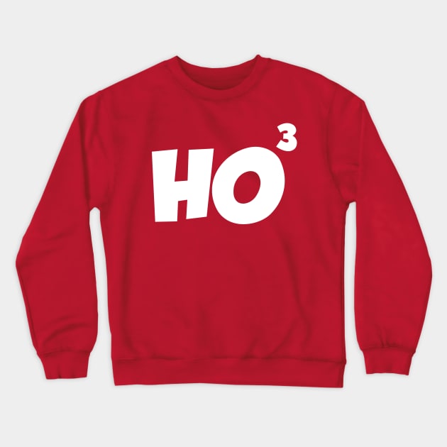 Ho Ho Ho Cubed T Shirt Ho Shirt Geek & Nerd Gifts Christmas Crewneck Sweatshirt by vo_maria